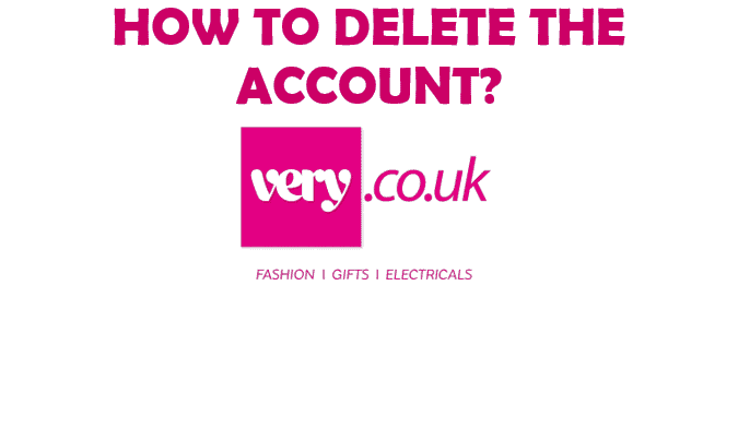 how to delete the very.co.uk account