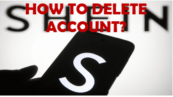 how to delete the shein account